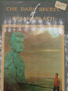 The Dark Secret of Bealnablath by Patrick J. Twohig - Hardcover